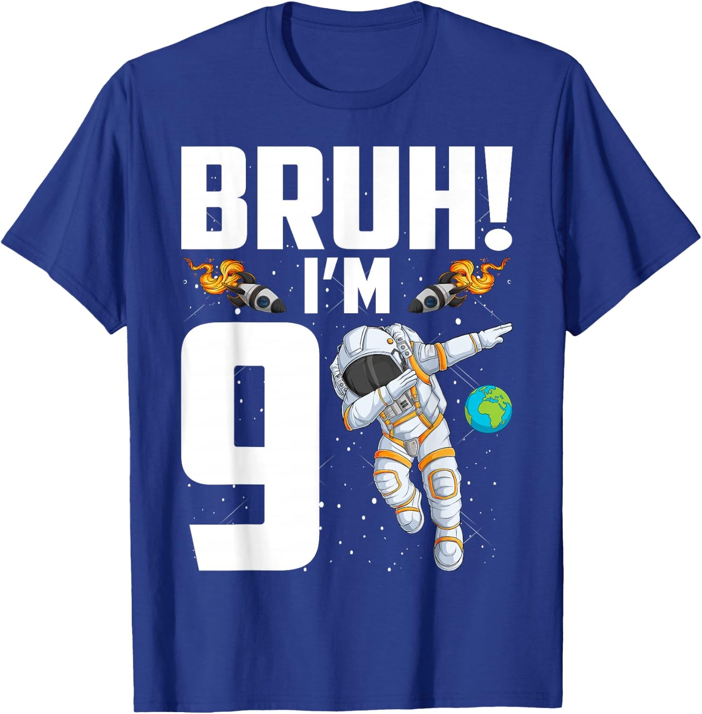 9th Birthday Astronaut Bruh I'm 9 Years Old Birthday T-Shirt - T-Shirt | Royal