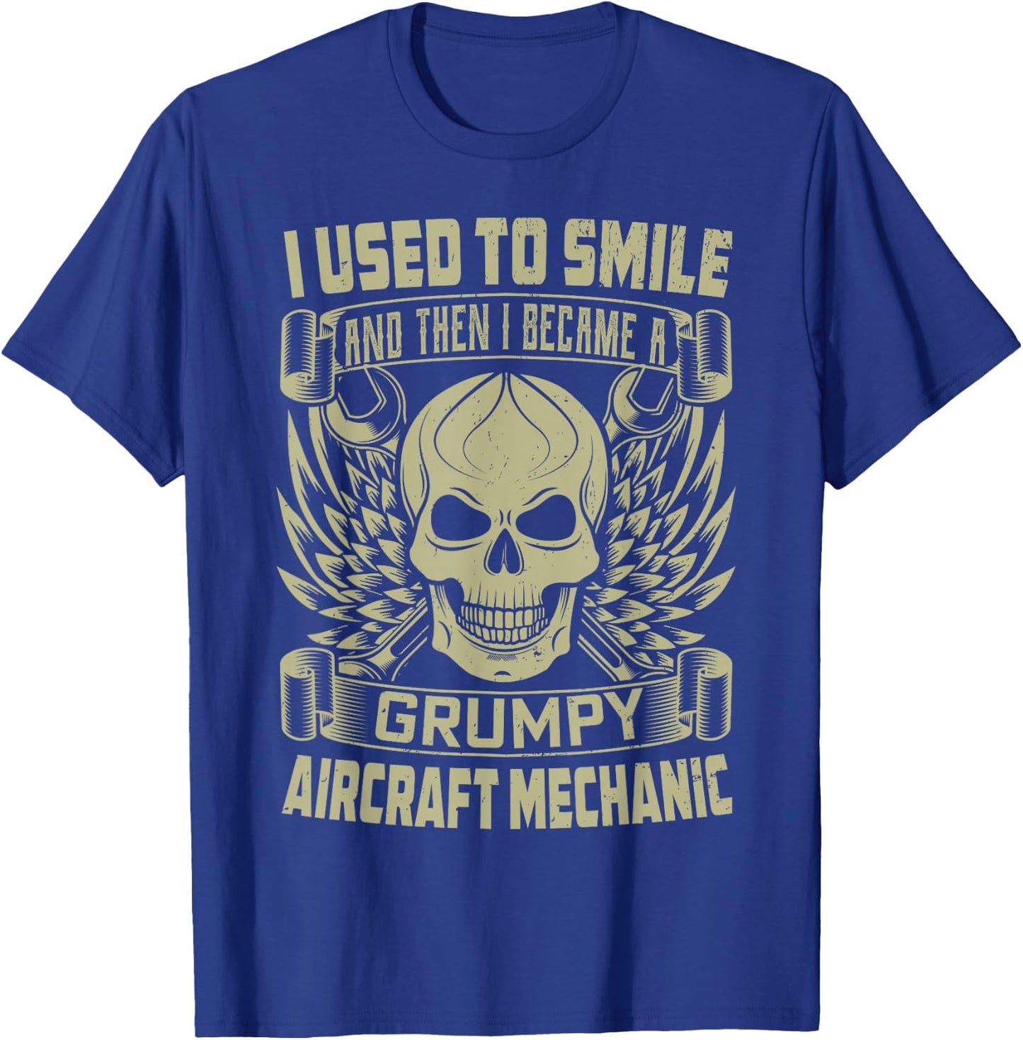 I Used To Smile And Then I Became A Grumpy Aircraft Mechanic T-Shirt - T-Shirt | Royal