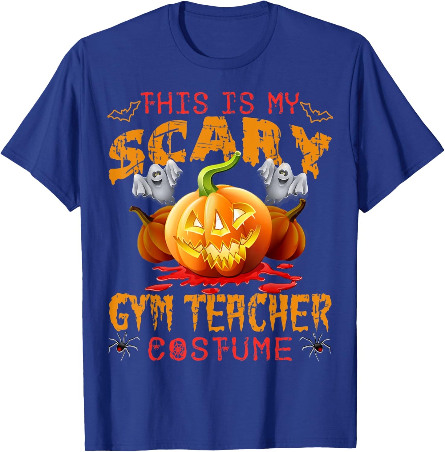 This Is My Scary Gym Teacher Costume Pumpkin Funny Halloween Men Women T-Shirt - T-Shirt | Royal