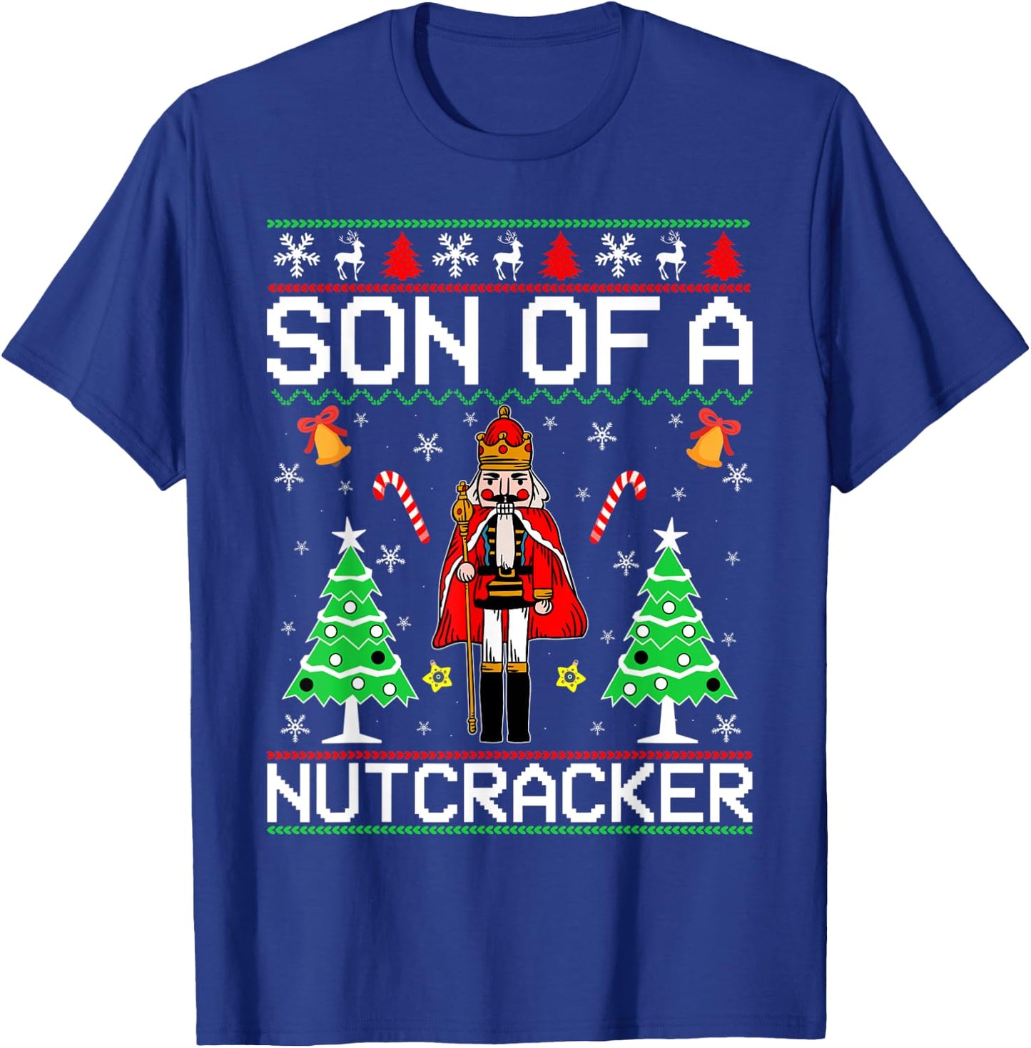Son Of A Nutcracker T-Shirt - T-Shirt | Royal
