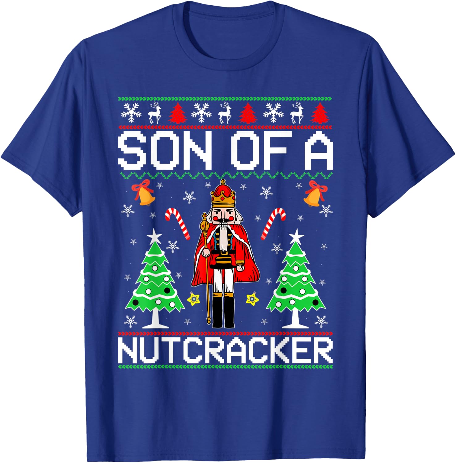Son Of A Nutcracker T-Shirt - T-Shirt | Royal
