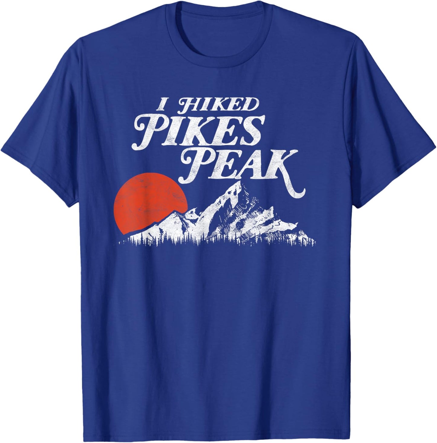 I Hiked Pike's Peak - Retro Souvenir Colorado Mountains T-Shirt - T-Shirt | Royal