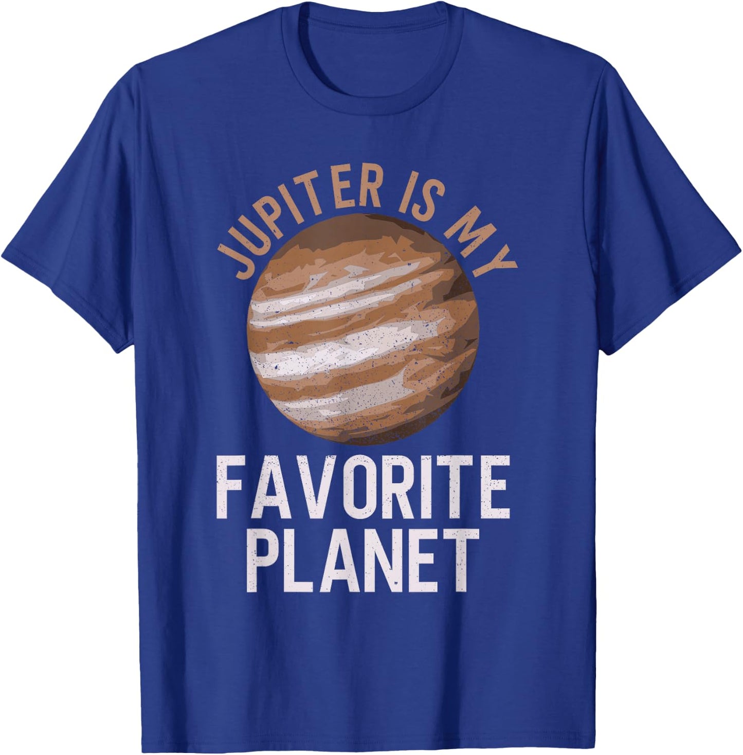 Jupiter Is My Favorite Planet - Jupiter Space T-Shirt - T-Shirt | Royal