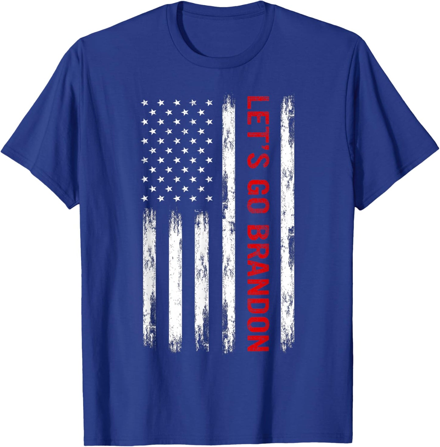 Let's Go Brandon American Flag Funny Trendy Meme Sarcastic T-Shirt - T-Shirt | Royal