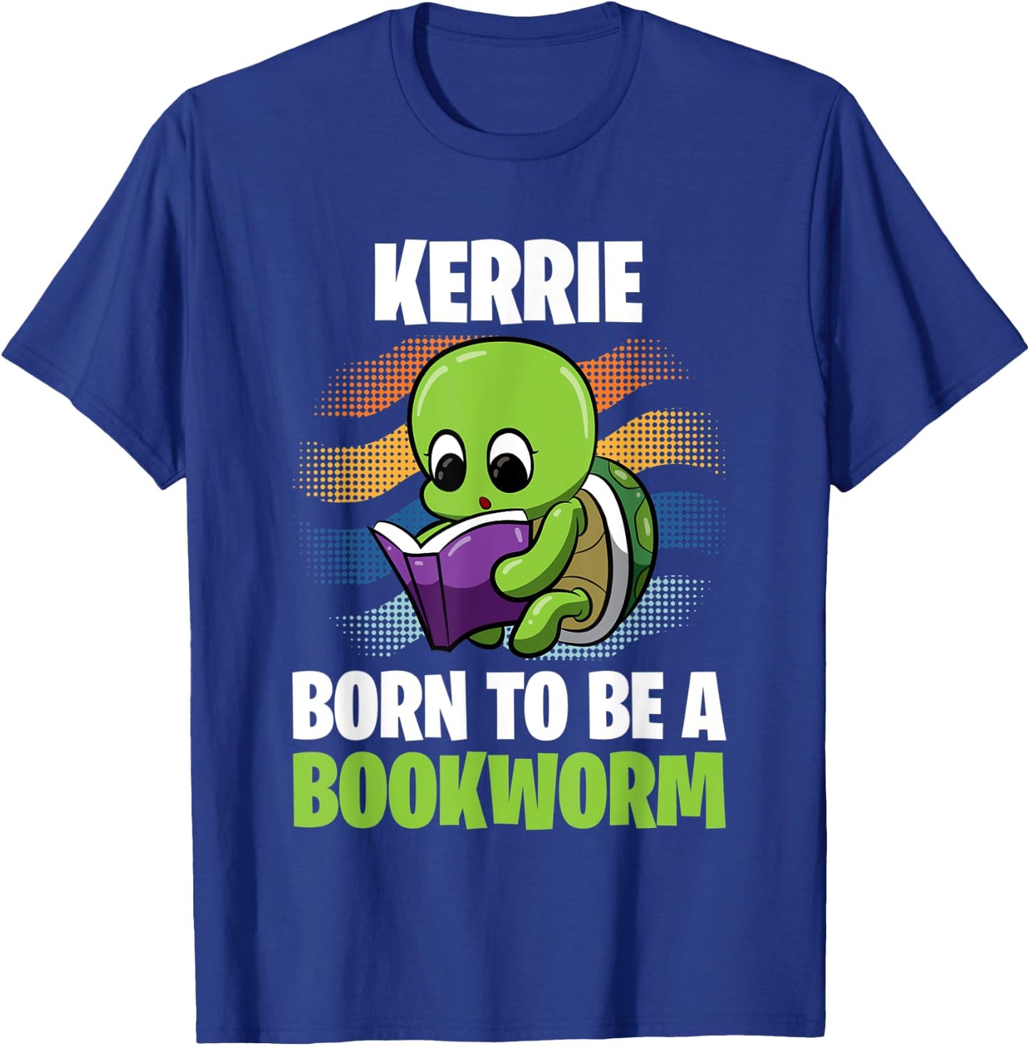 Kerrie - Born To Be A Bookworm - Personalized T-Shirt - T-Shirt | Royal