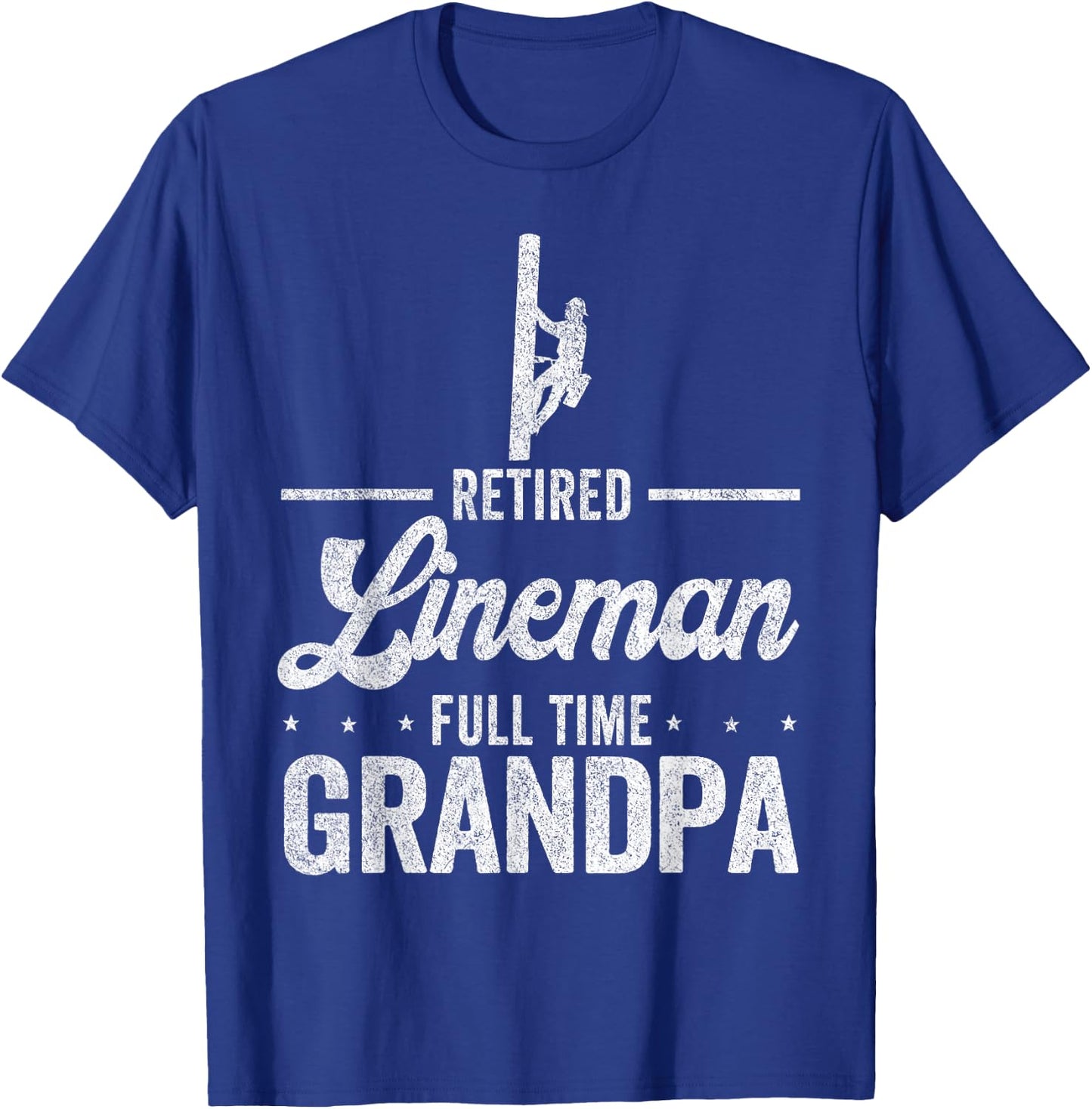 Retired Lineman Full Time Grandpa Funny Retired Lineman T-Shirt - T-Shirt | Royal