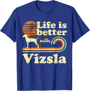 Life Better Vizsla Vintage Dog Mom Dad Men Women Kids T-Shirt - T-Shirt | Royal