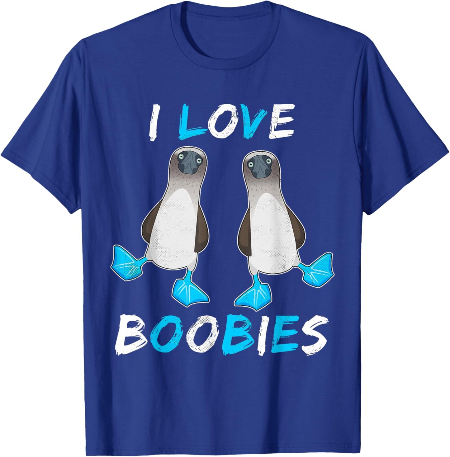 I love Boobies - Funny Booby Bird Gift T-Shirt - T-Shirt | Royal