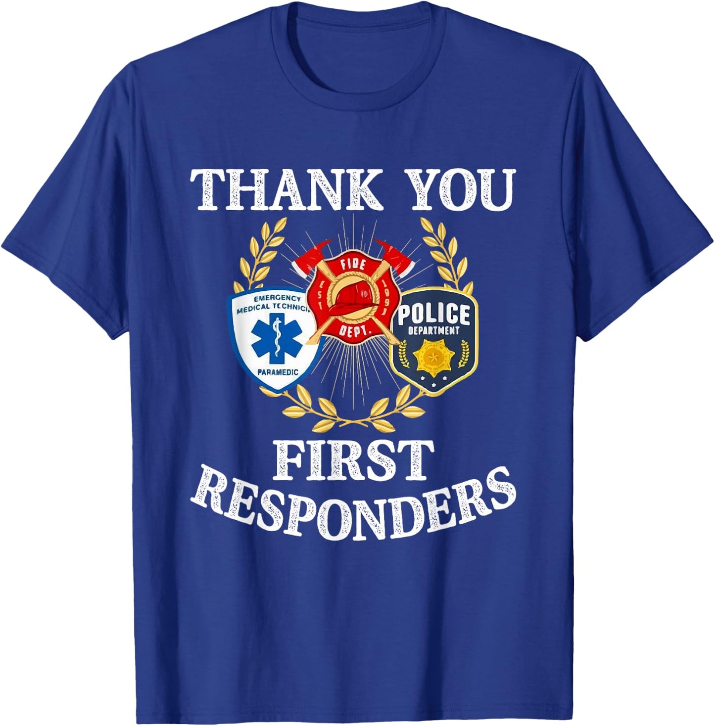 Thank You First EMT Police Firefighter Responder Patriotic T-Shirt - T-Shirt | Royal