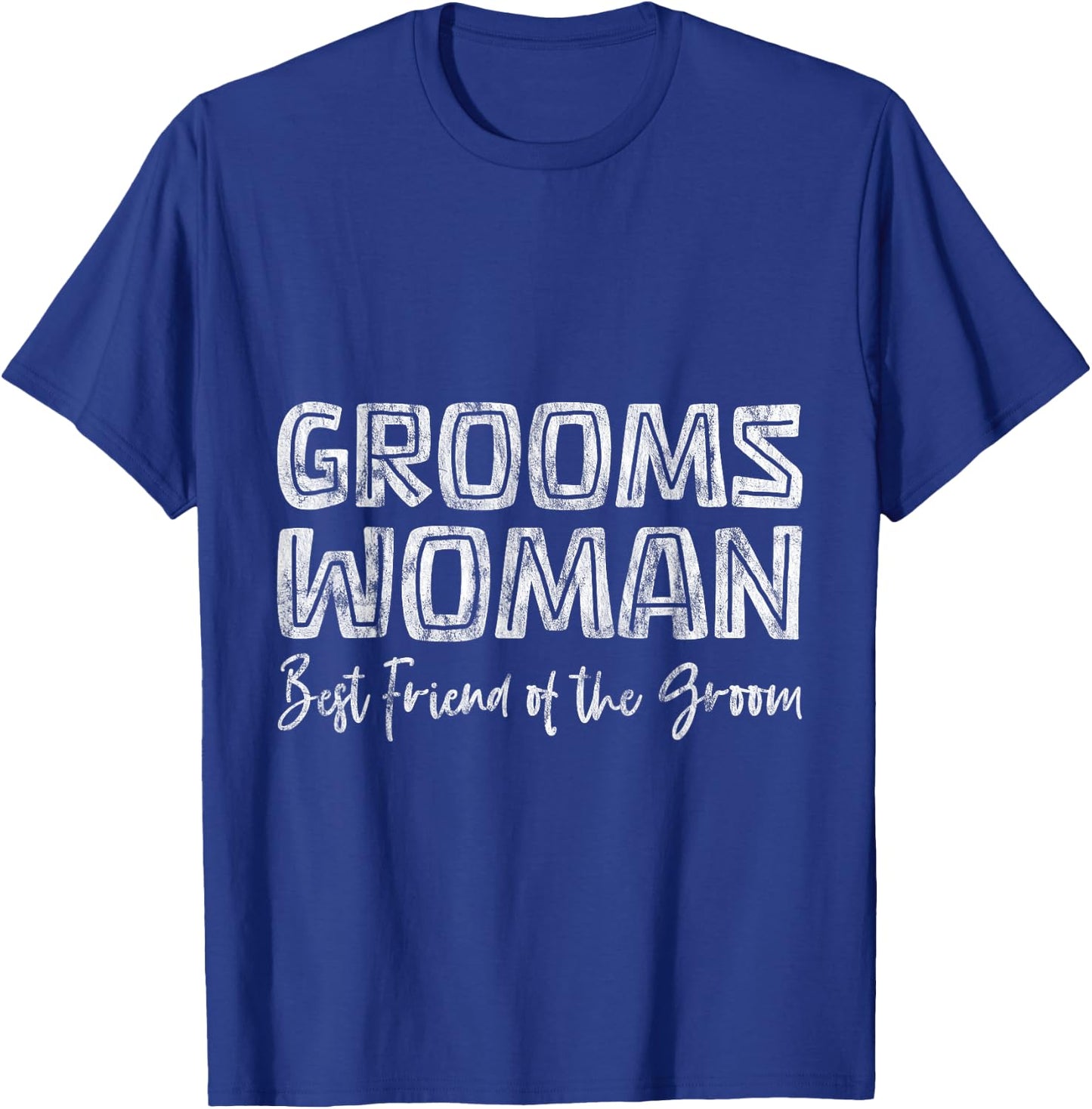 Groomswoman Best Friend Of The Groom Wedding Roll T-Shirt - T-Shirt | Royal