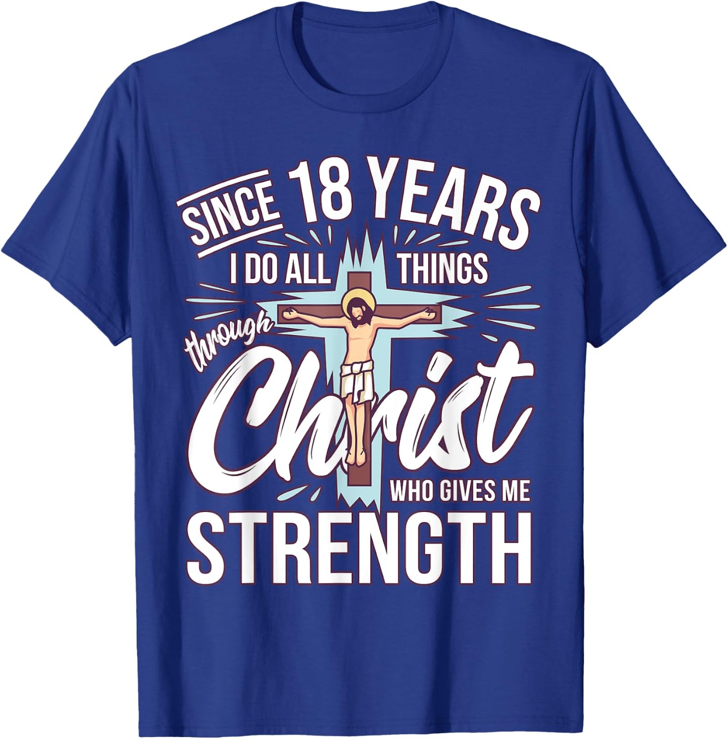 Since 18 Years - 18th Birthday Faith In Jesus T-Shirt - T-Shirt | Royal