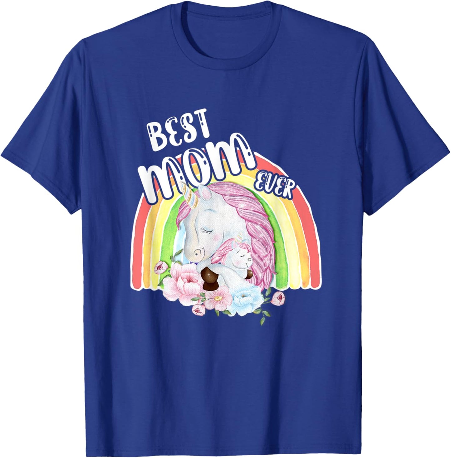 Best Mom Ever Rainbow Unicorn and Baby Cute Mother's Day T-Shirt - T-Shirt | Royal