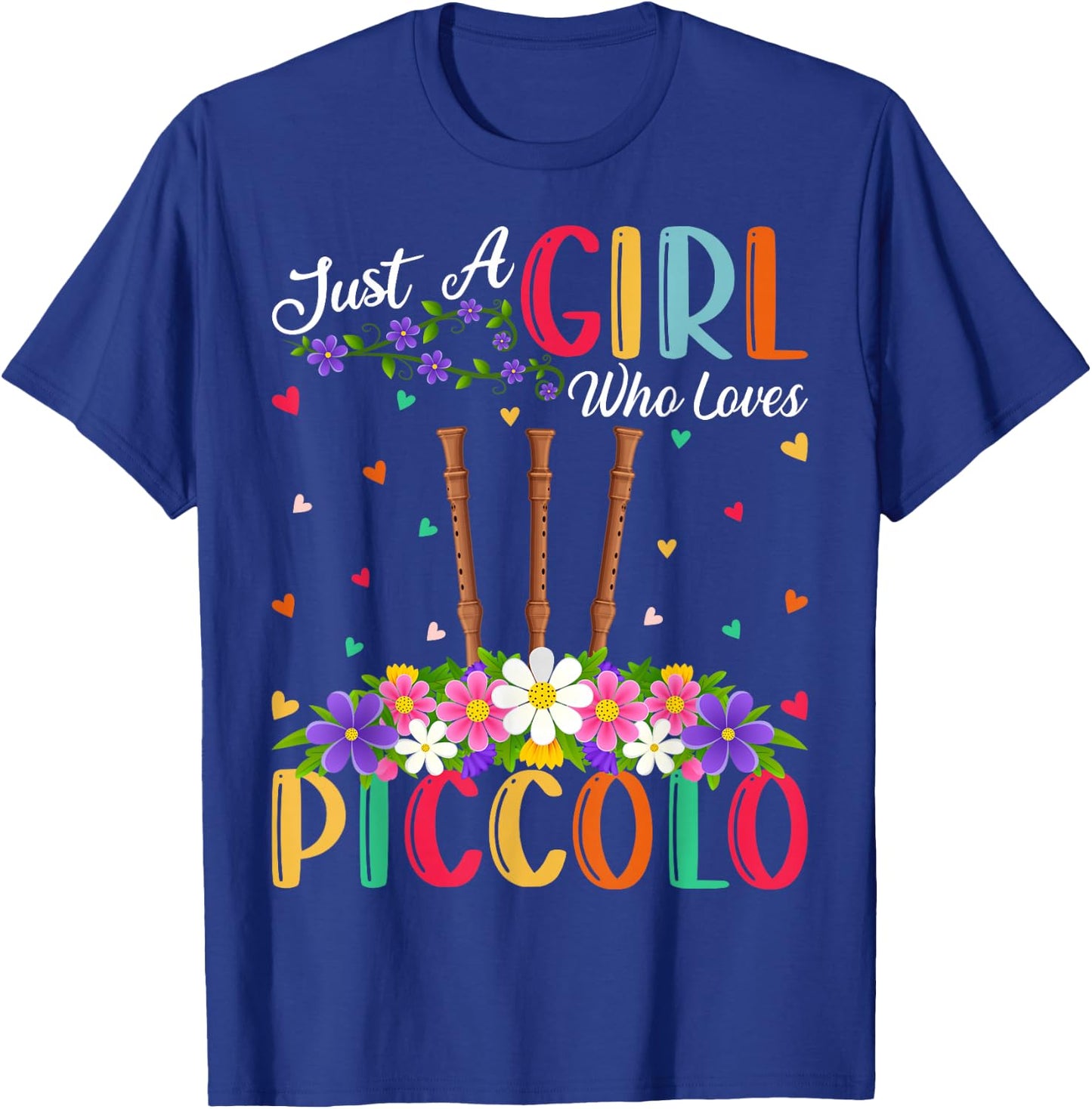 Piccolo Music Lover Just A Girl Who Loves Piccolo T-Shirt - T-Shirt | Royal