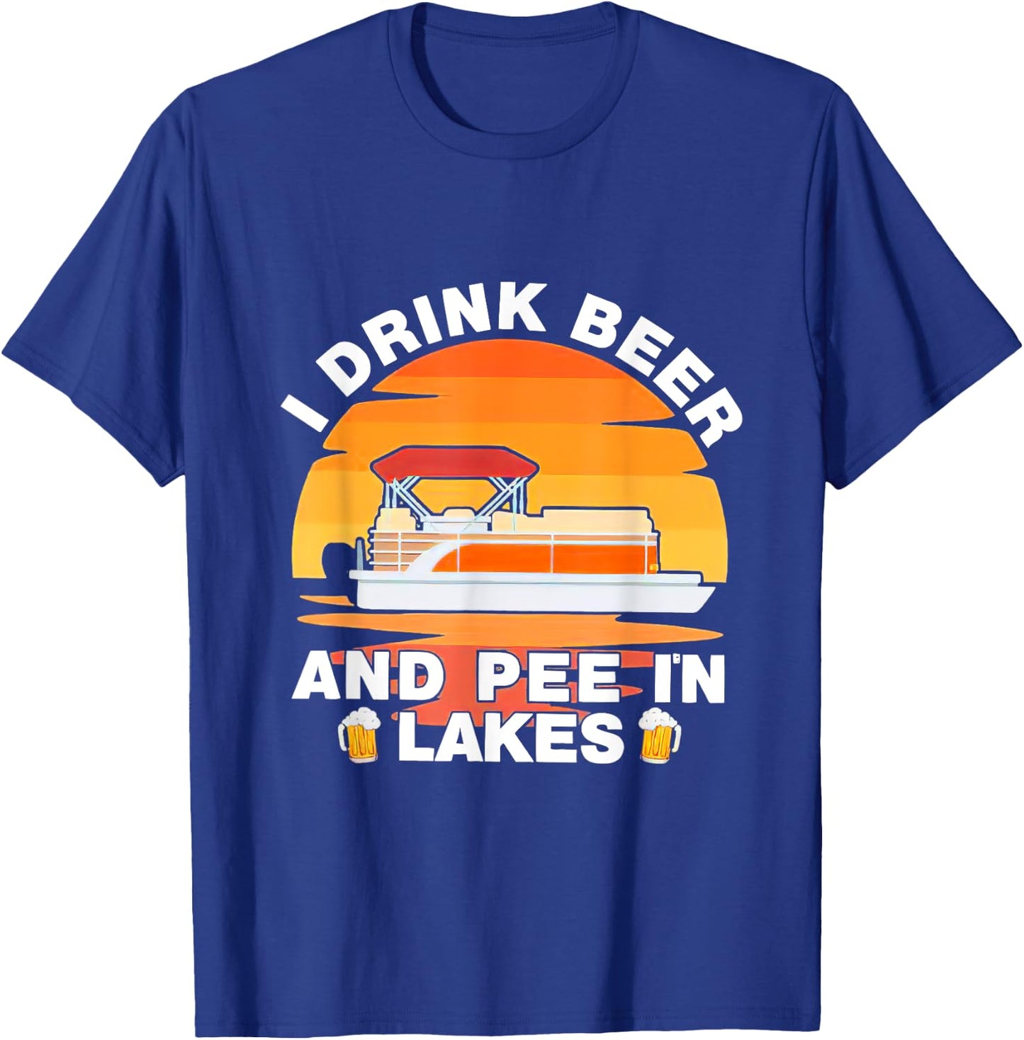 I Drink Beer And Pee In Lakes Sunset Vintage Drinker T-Shirt - T-Shirt | Royal