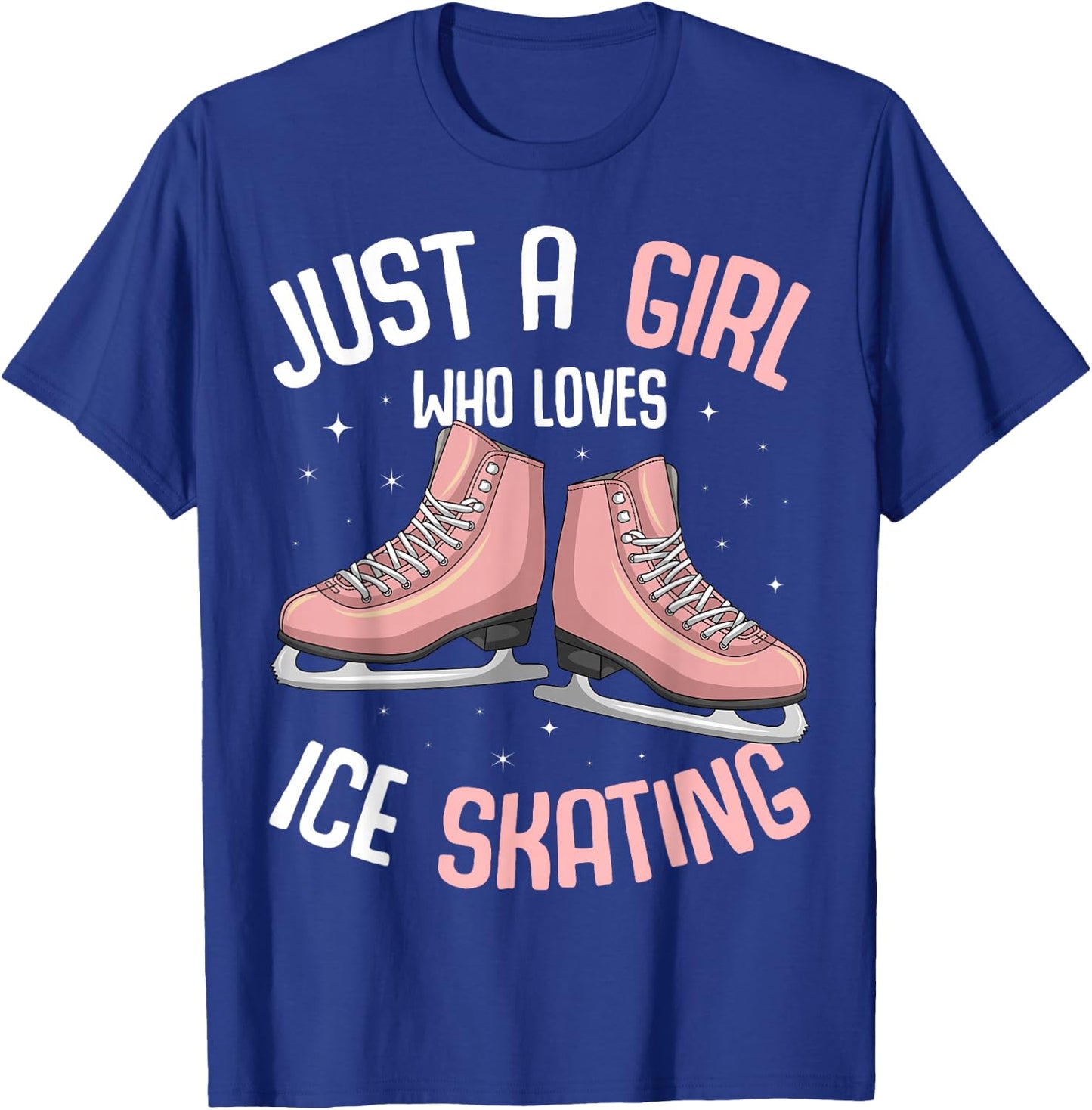 Just A Girl Who Loves Ice Skating Figure Skater T-Shirt - T-Shirt | Royal