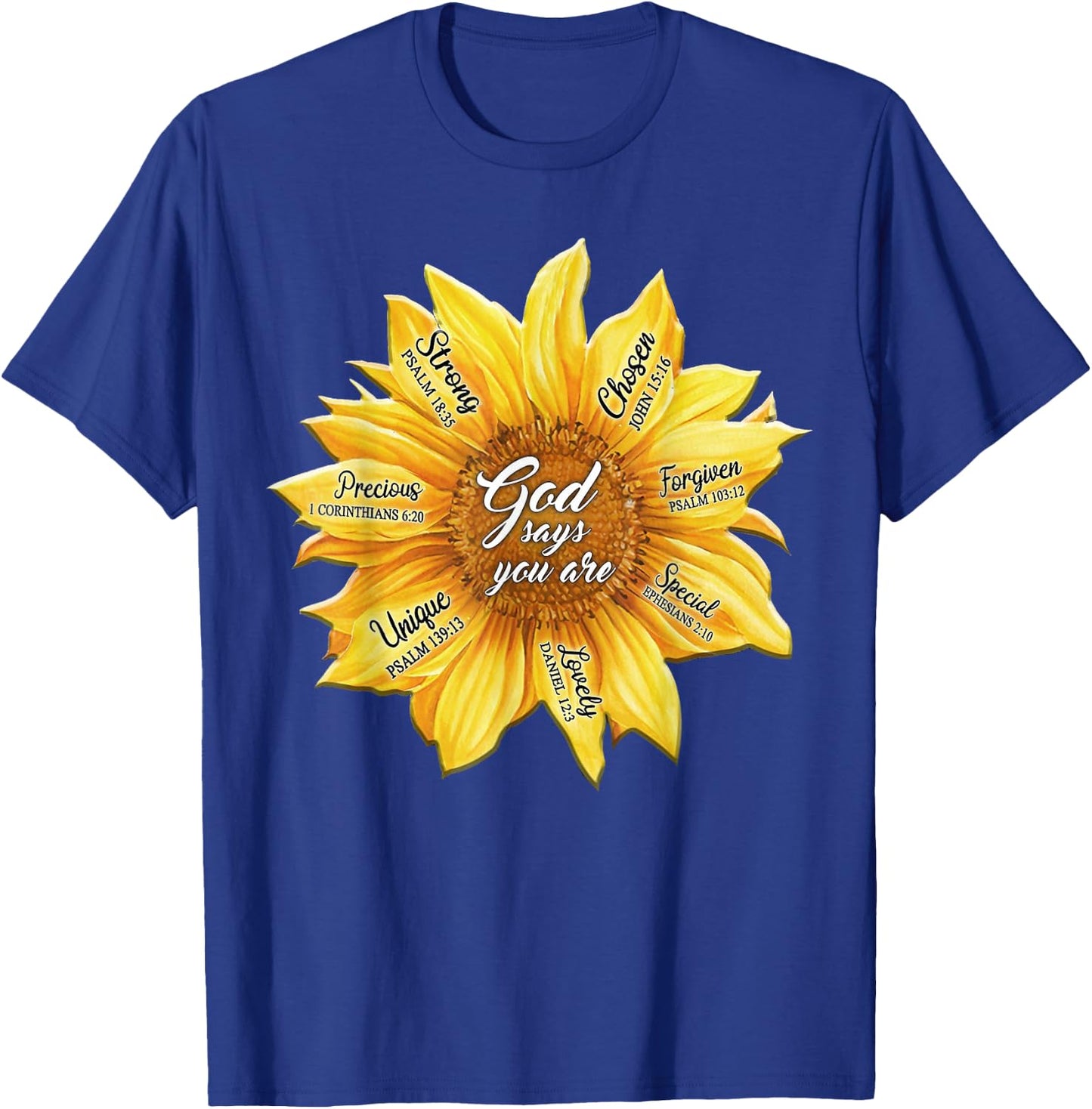 Sunflower God Says You Are Precious Strong Chosen Forgiven T-Shirt - T-Shirt | Royal