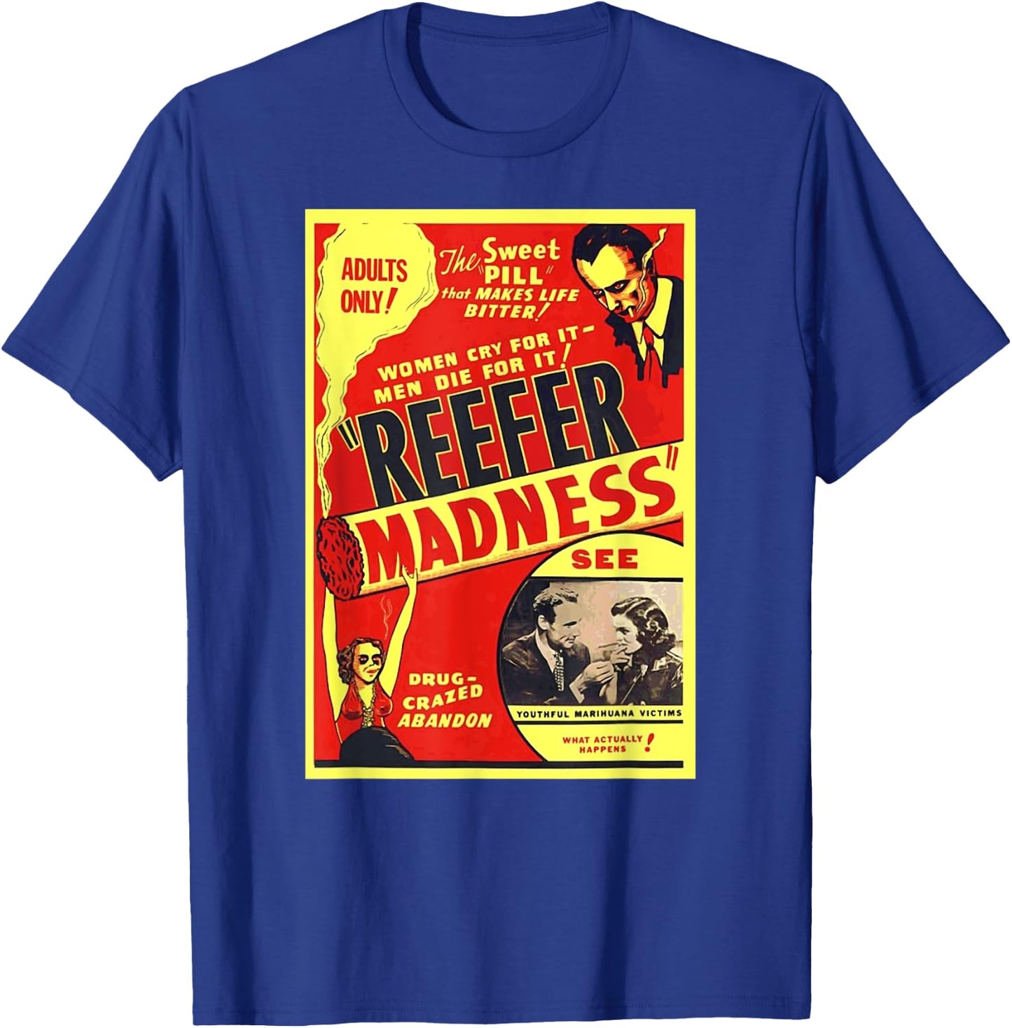 Reefer Marijuana Pot Weed Propaganda Film Bizarre Retro Dope T-Shirt - T-Shirt | Royal