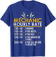 Mechanic Hourly Rate Funny Auto Repair Workshop Humor T-Shirt - T-Shirt | Royal