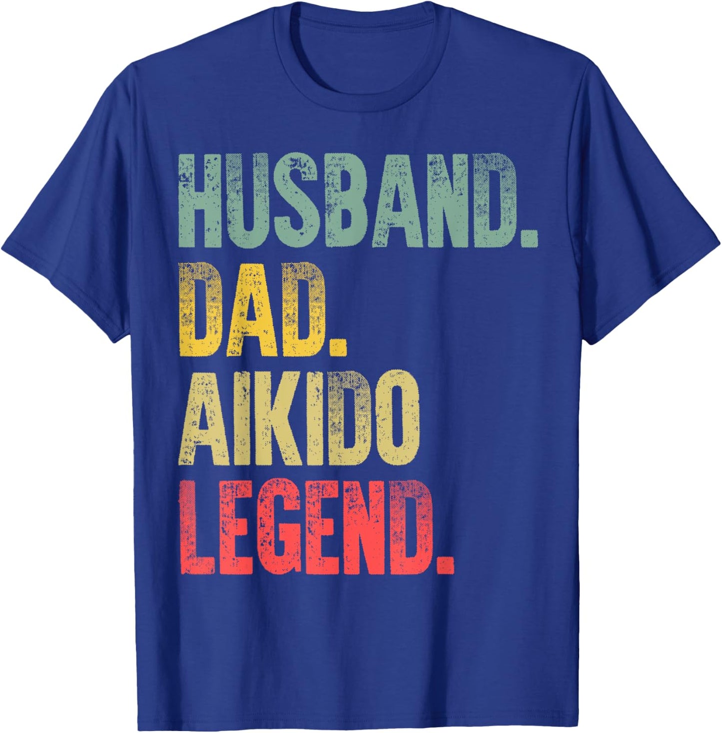 Funny Vintage Gift Husband Dad Aikido Legend Retro T-Shirt - T-Shirt | Royal