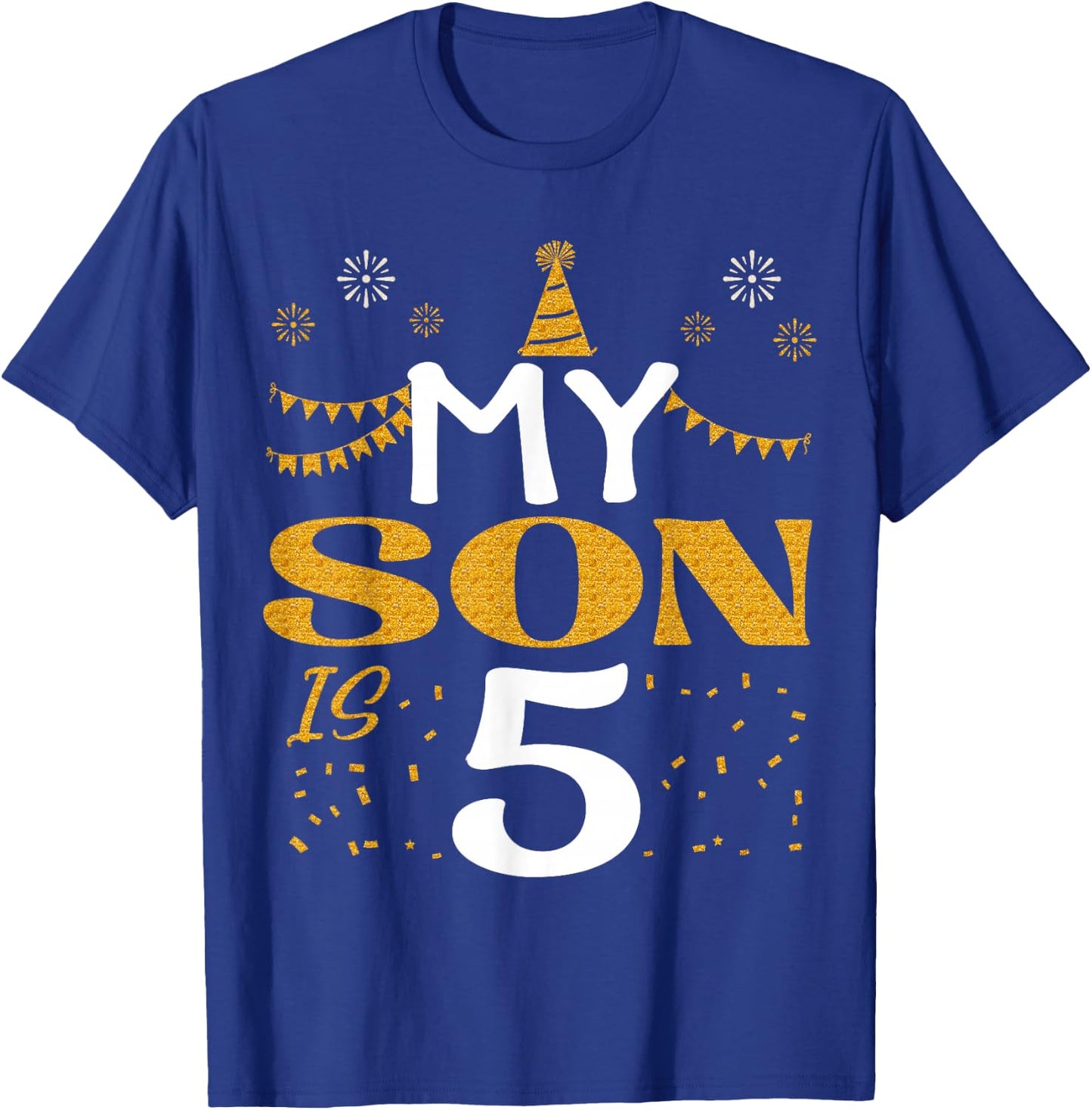 My Son Is 5 5th Birthday 2020 5 Years Old Son Boy T-Shirt - T-Shirt | Royal