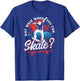 Skateboard Walk When You Can Skate? Vintage 80S 90S Retro T-Shirt - T-Shirt | Royal