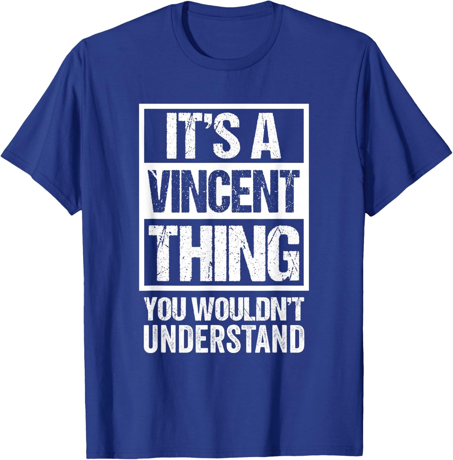 It's A Vincent Thing You Wouldn't Understand T-Shirt - T-Shirt | Royal