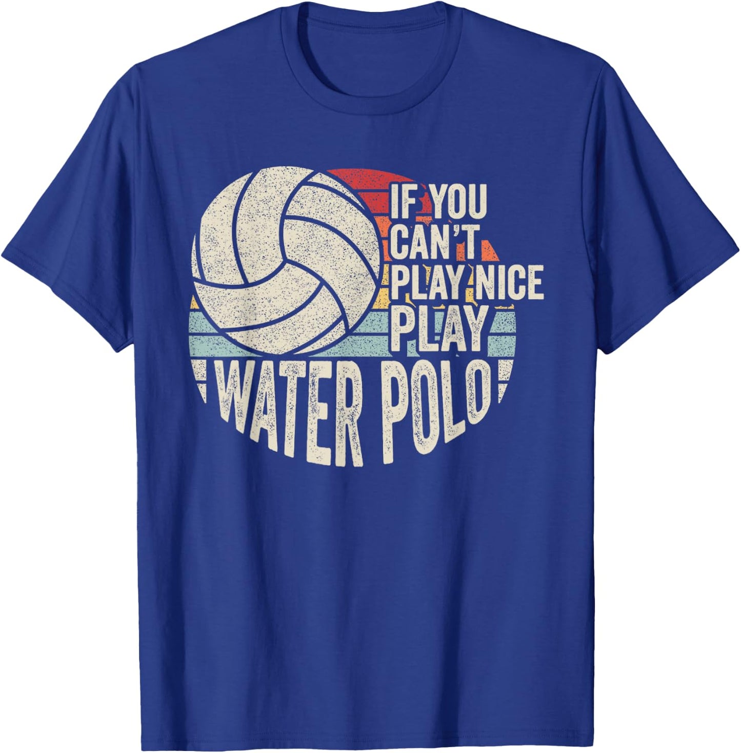 Vintage Retro Water Polo Quote T-Shirt - T-Shirt | Royal