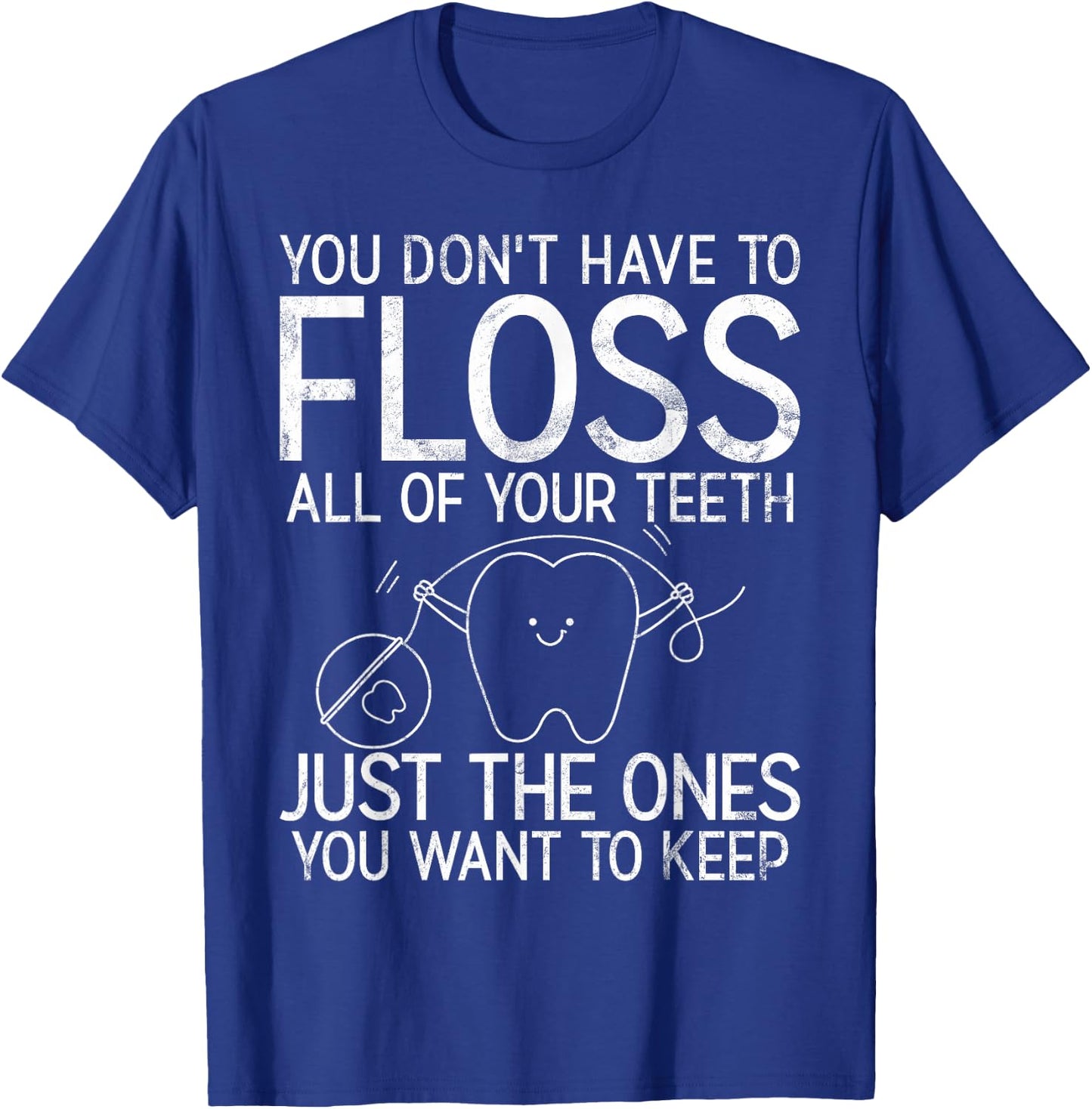 Funny Dental Assistant T-Shirt - T-Shirt | Royal