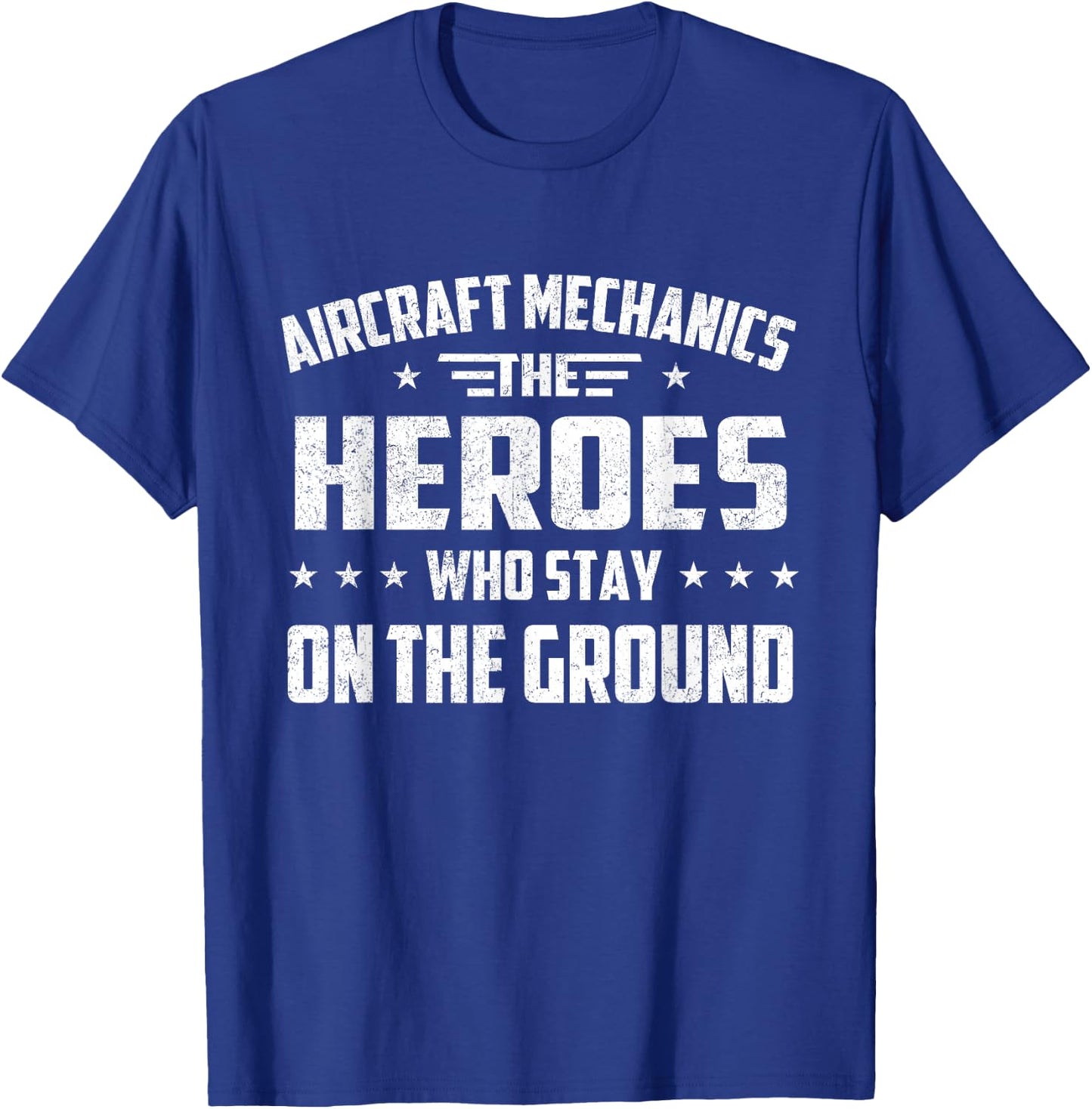 Aircraft Mechanics - Heroes Aviation Airplane Maintenance T-Shirt - T-Shirt | Royal