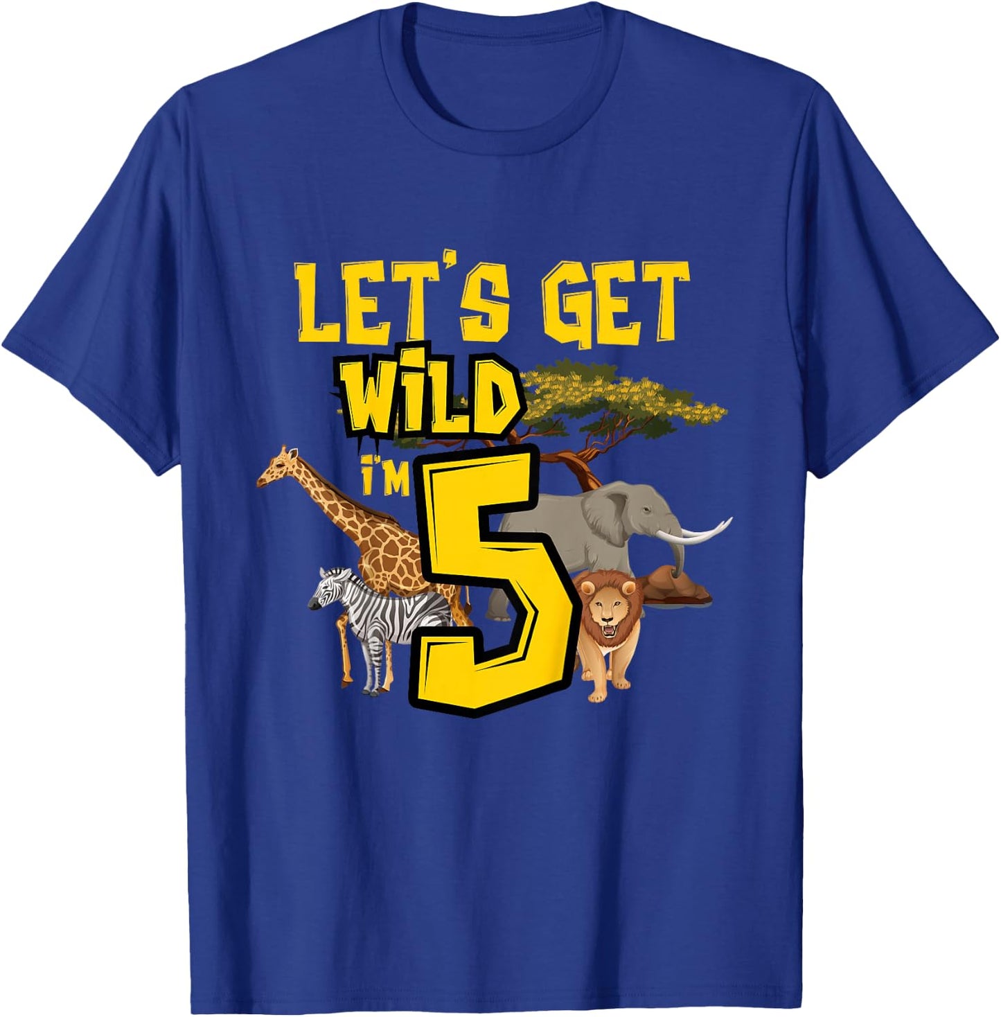 Let's Get Wild I'm 5 Birthday Safari Animals 5th Birthday T-Shirt - T-Shirt | Royal