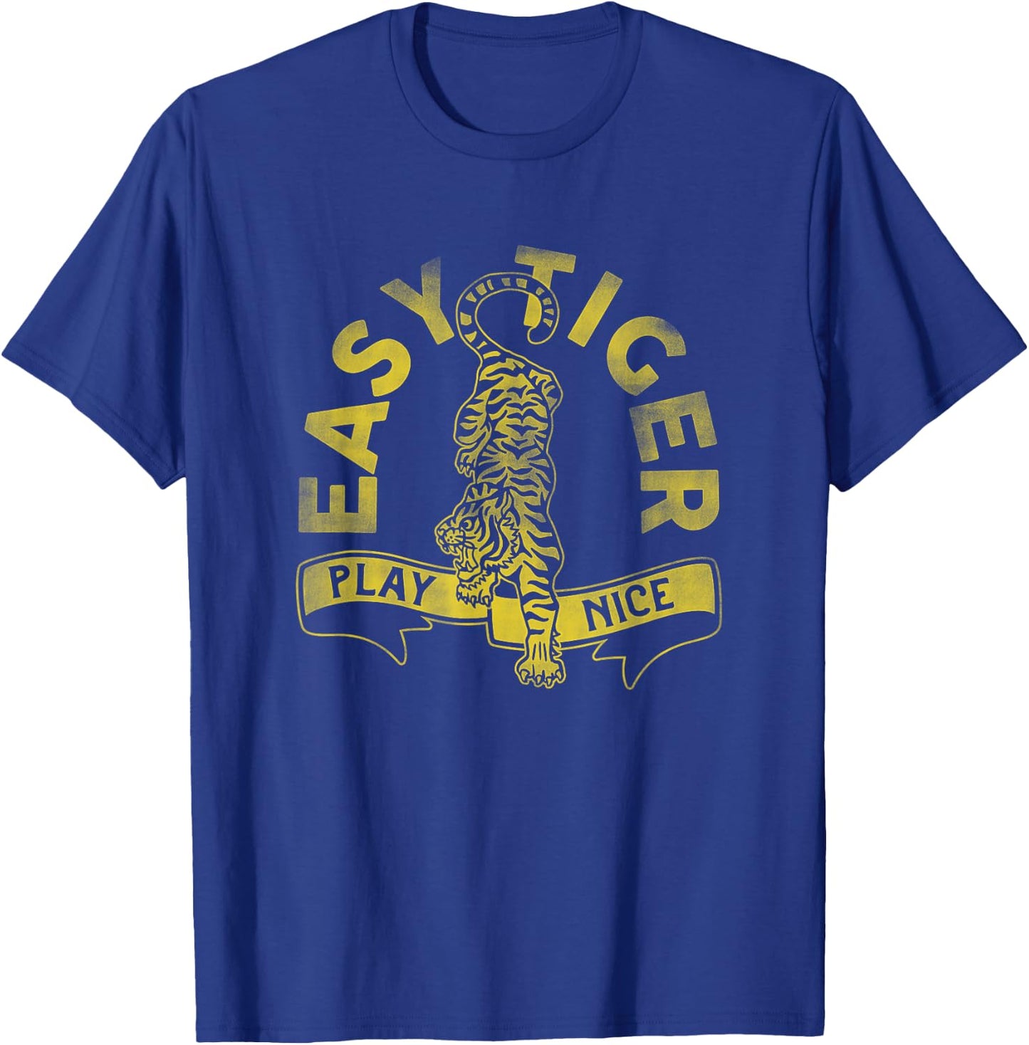 Easy Tiger, Play Nice! Cute & Funny Yellow Typography Art T-Shirt - T-Shirt | Royal