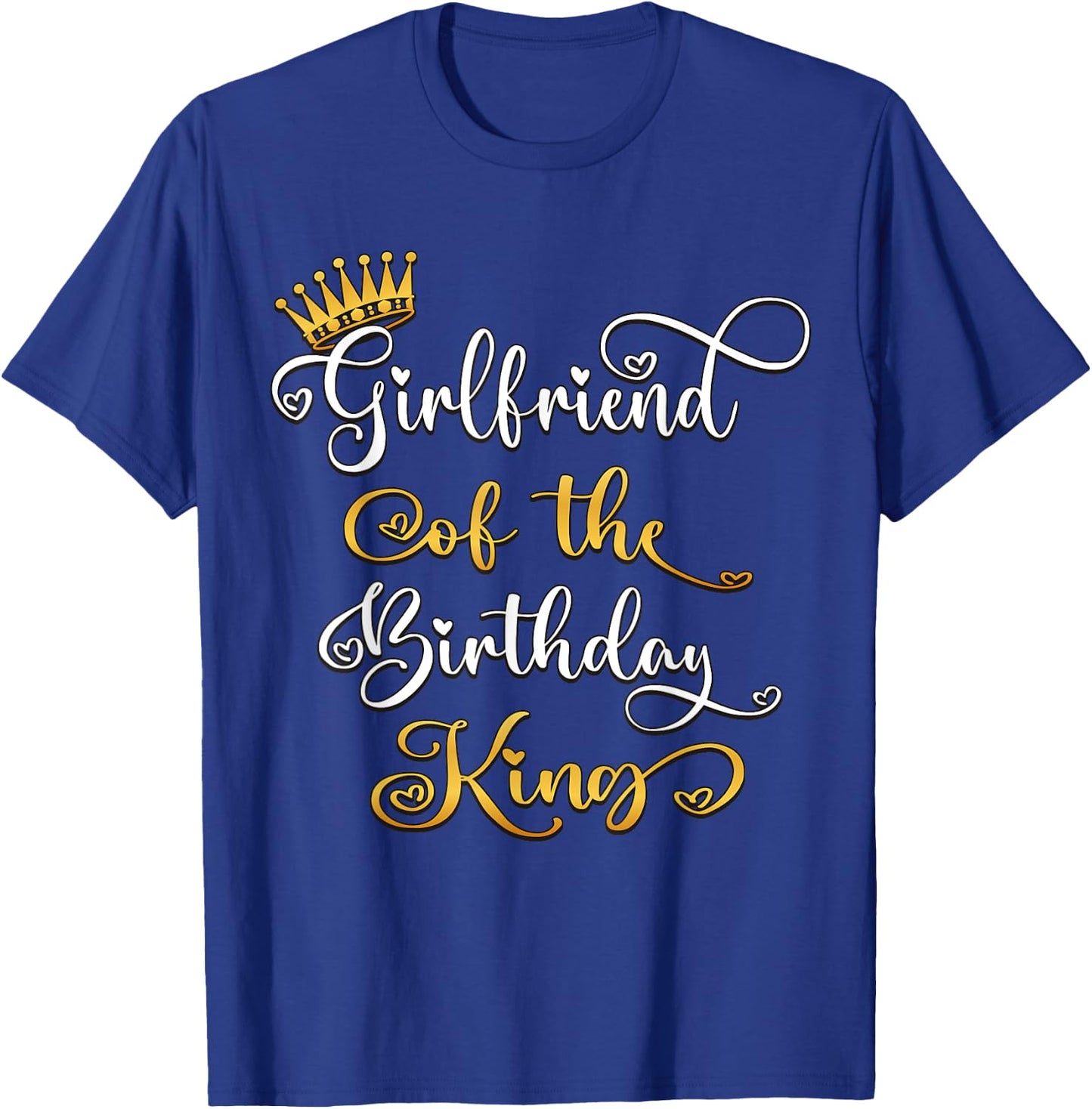 Girlfriend Of The Birthday King Bday Party T-Shirt - T-Shirt | Royal