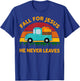 Christian-Shirt Fall for Jesus He Never Leaves Toddler Kids T-Shirt - T-Shirt | Royal