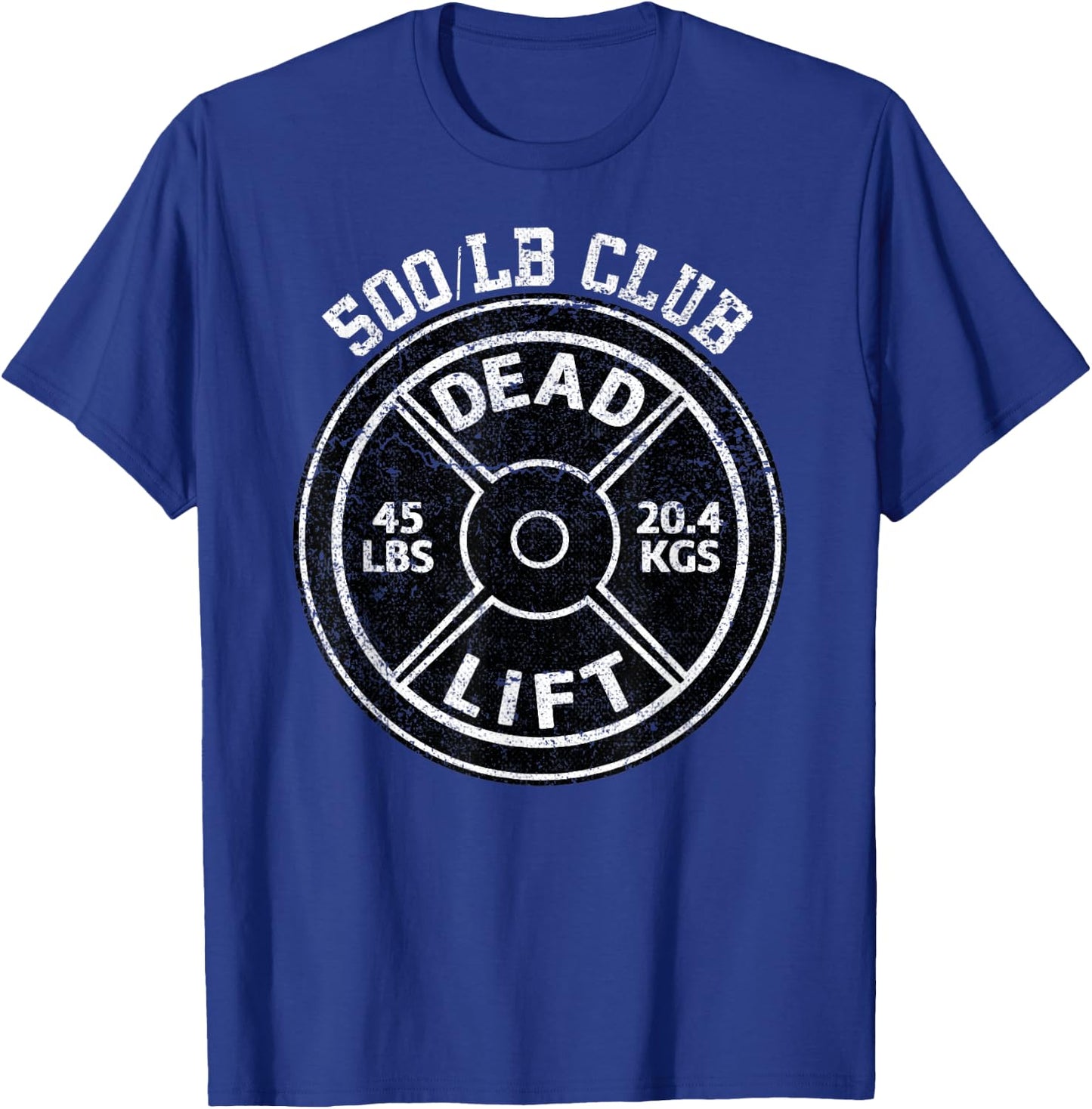 500 Lbs Pound Dead Lift Club Gym Weightlifting Powerlift T-Shirt - T-Shirt | Royal