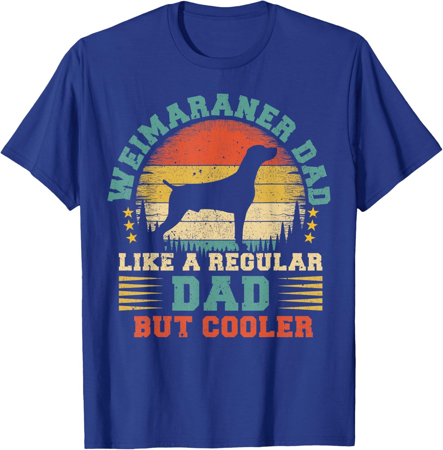 Weimaraner Dad Funny Vintage Weimaraner Dog Father's Day T-Shirt - T-Shirt | Royal