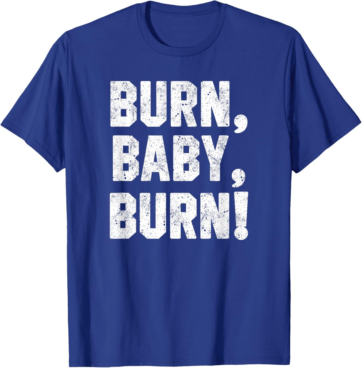 Funny Grill Shirt Burn, Baby Smoke Meat Dad Joke Grilling T-Shirt - T-Shirt | Royal