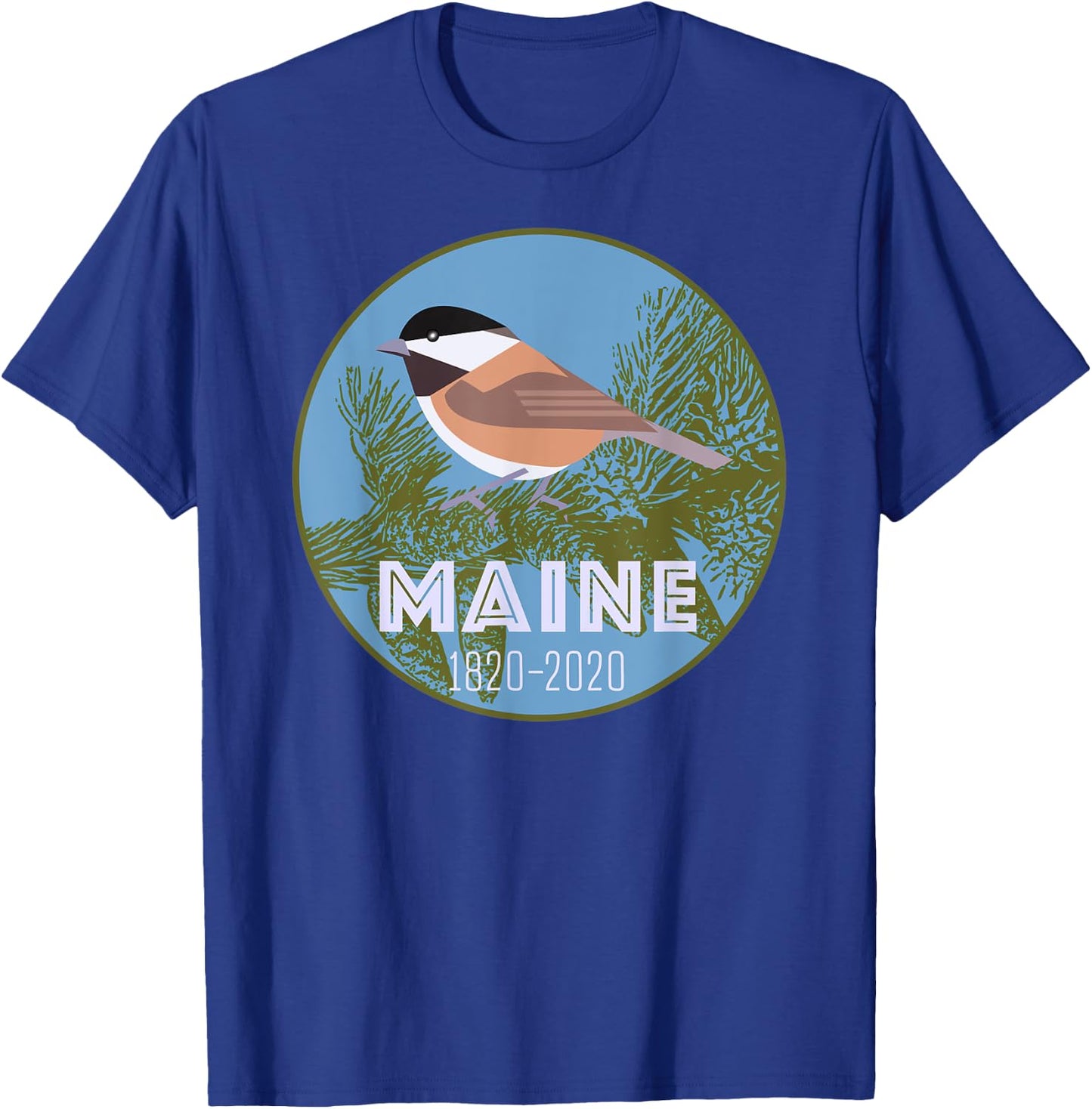 Maine Bicentennial T Shirt Chickadee State Bird 200 Years T-Shirt - T-Shirt | Royal