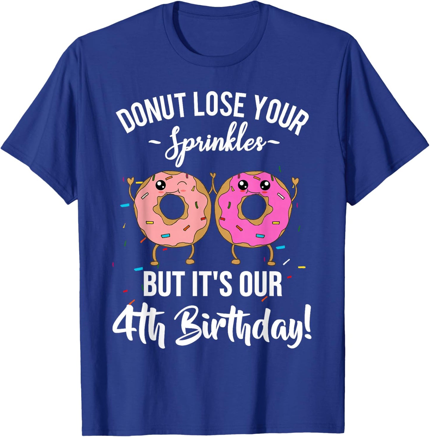 4th Birthday Twins Funny Donut Theme Party Quote 4 Years Old T-Shirt - T-Shirt | Royal
