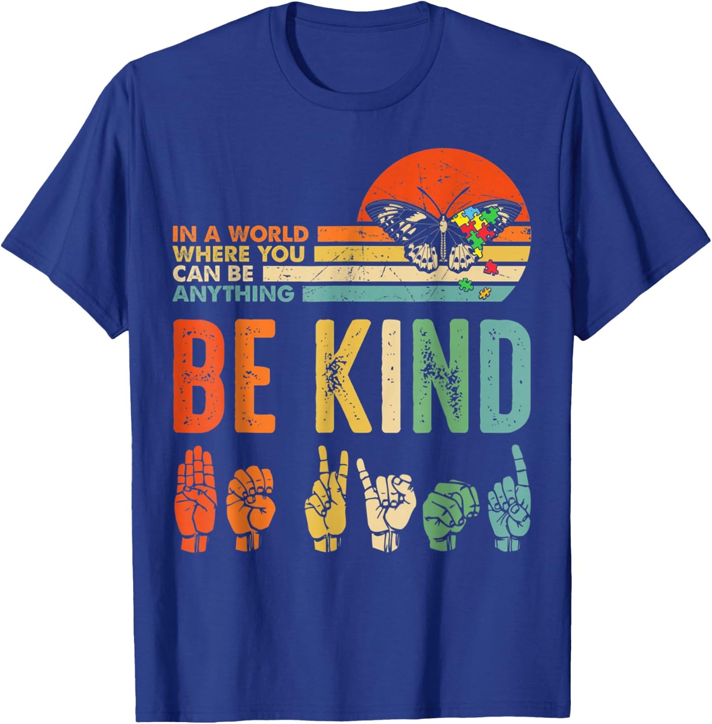 in A World Where You Can Be Anything Be Kind Kindness Autism T-Shirt - T-Shirt | Royal