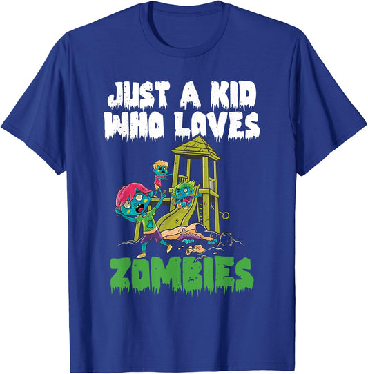 Just A Kid Who Loves Zombies Halloween Zombie Enthusiast T-Shirt - T-Shirt | Royal