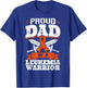 Proud Dad Of A Leukemia Warrior Daddy Awareness Blood Cancer T-Shirt - T-Shirt | Royal