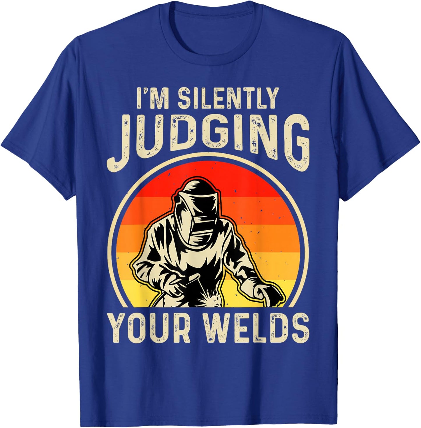 Welder Saying Funny Welding Quote Boilermaker Welder T-Shirt - T-Shirt | Royal