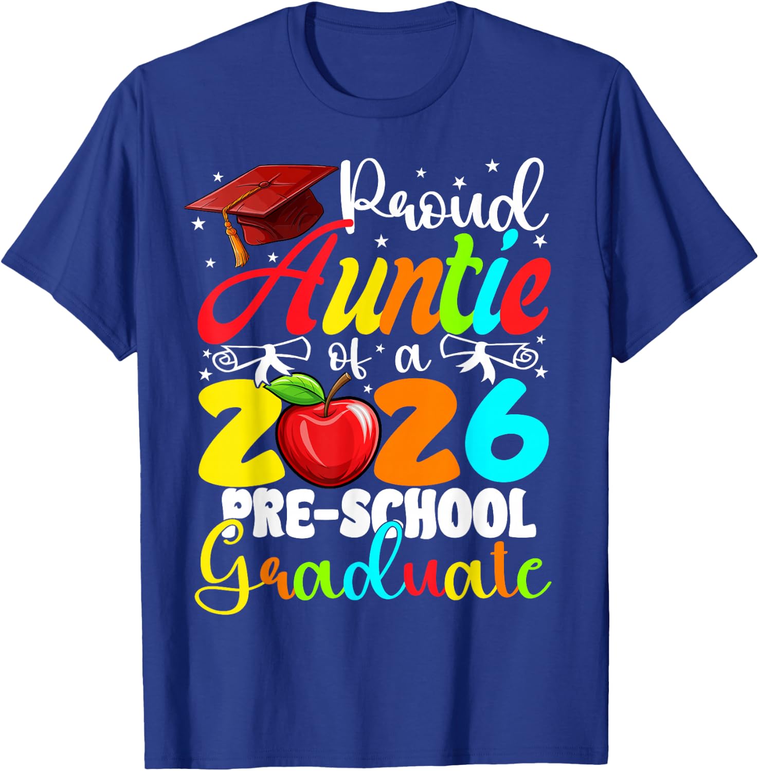 Funny Proud Auntie of a Class of 2026 Pre-School Graduate T-Shirt - T-Shirt | Royal