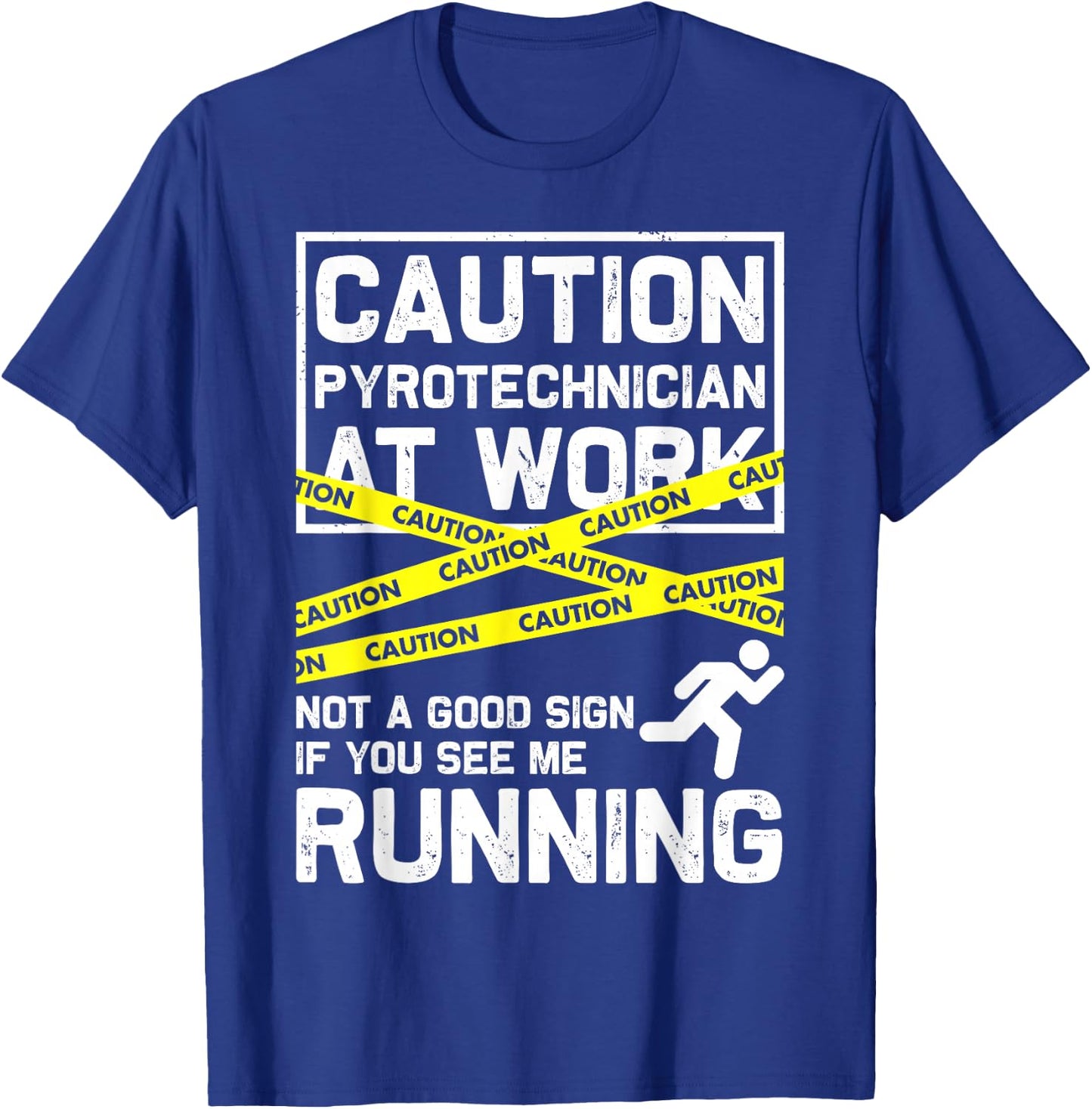 Caution Pyrotechnician At Work... Fireworks Pyro Funny Gift T-Shirt - T-Shirt | Royal