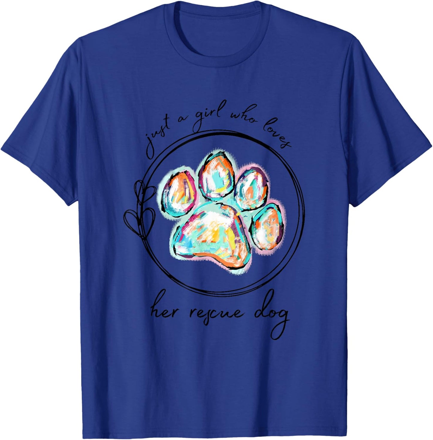 Just a Girl who Loves her Rescue Dog T-Shirt - T-Shirt | Royal
