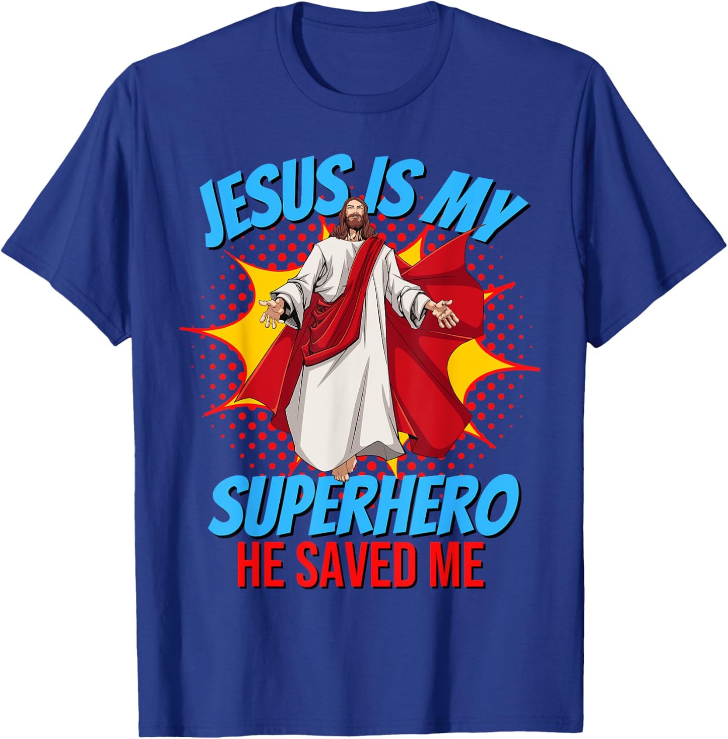 Jesus Is My Superhero Christian Faith God Savior Religious T-Shirt - T-Shirt | Royal