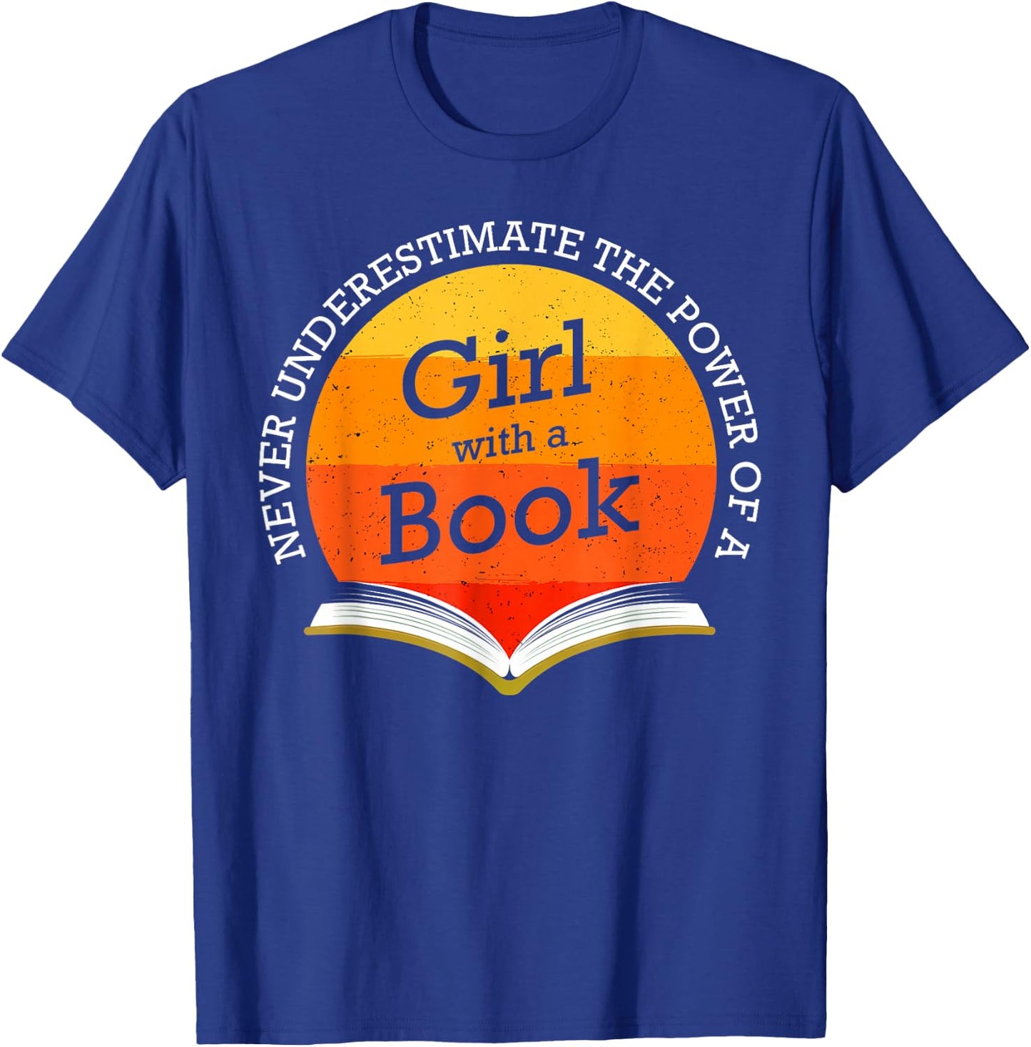 Never Underestimate The Power of A Girl With Book Reading T-Shirt - T-Shirt | Royal