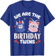 We Are The Birthday Twins , Small, Black T-Shirt - T-Shirt | Royal
