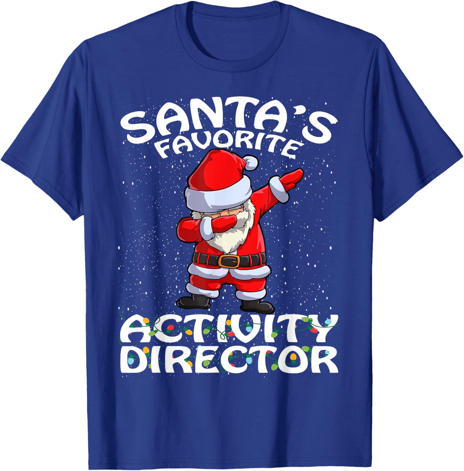 Santa's Favorite Activity Director Christmas T-Shirt - T-Shirt | Royal