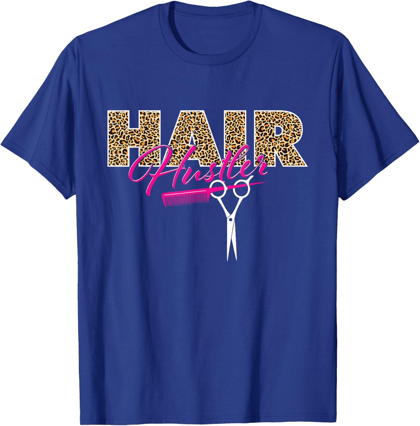 Hair Hustler - Leopard Art Hairdresser Haircutter Salon Shop T-Shirt - T-Shirt | Royal